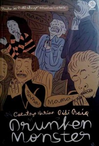 Judul: Drunken Monster Penulis : Pidi Baiq Penerbit : Pastel Book Cetakan : II, Januari 2015 Tebal : 289 halaman ISBN : 978-602-7870-67-3