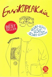 Judul: EnsiKOPLAKdia asal-usul usil asal-asalan Penulis : Djoko Lelono Penerbit : Pastel Books Cetakan : I, Oktober 2015 Tebal : 92 hlm, 21 cm ISBN : 978-602-242-787-2